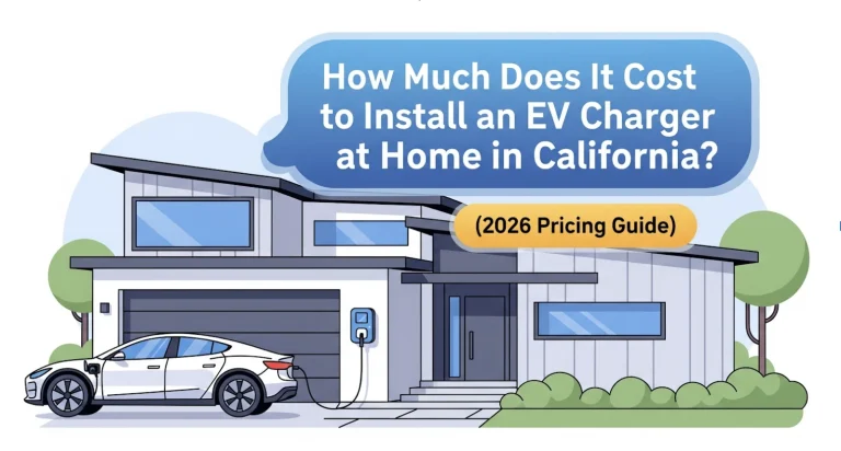 How Much Does It Cost to Install an EV Charger at Home in California (2026 Pricing Guide)